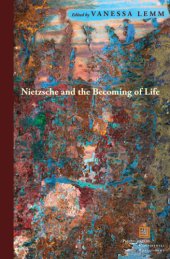 book Nietzsche and the Becoming of Life