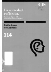 book La sociedad reflexiva: sujeto y objeto del conocimiento sociológico