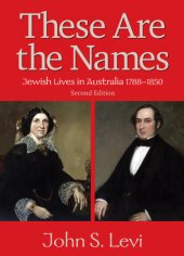 book These are the names: Jewish lives in Australia, 1788-1850