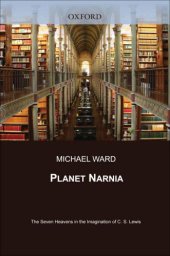 book Planet Narnia the seven heavens in the imagination of C.S. Lewis