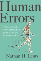 book Human Errors: Pointless Bones, Runaway Nerves, and Other Human Defects