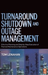 book Turnaround, Shutdown and Outage Management: Effective Planning and Step-by-Step Execution of Planned Maintenance Operations