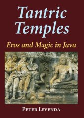 book Tantric Temples: Eros and Magic in Java