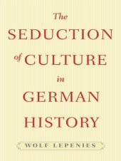 book The Seduction of Culture in German History