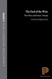 book The end of the West: the once and future Europe