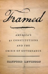 book Framed: America's fifty-one constitutions and the crisis of governance