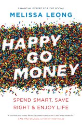 book Happy Go Money: Spend Smart, Save Right and Enjoy Life