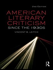 book American Literary Criticism since The 1930s