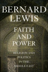 book Faith and power: religion and politics in the Middle East