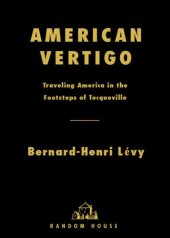 book American vertigo: traveling America in the footsteps of Tocqueville