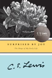 book Surprised by joy: the shape of my early life