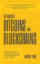 book The basics of bitcoins and blockchains: an introduction to cryptocurrencies and the technology that powers them