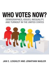 book Who votes now?: demographics, issues, inequality and turnout in the United States