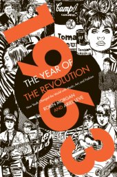 book 1963, the year of the revolution: how youth changed the world with music, art, and fashion