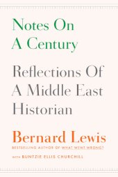 book Notes on a Century: Reflections of a Middle East Historian