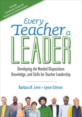 book Every teacher a leader: developing the needed dispositions, knowledge, and skills for teacher leadership