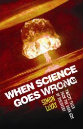 book When Science Goes Wrong