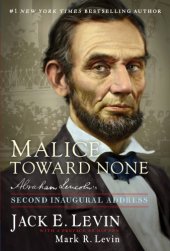 book Malice toward none: Abraham Lincoln's second inaugural address