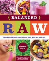 book Balanced raw: the 4-week program that combines raw and cooked foods for optimal health, weight loss, and vitality