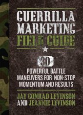 book Guerrilla Marketing Field Guide: 30 Powerful Battle Maneuvers for Non-Stop Momentum and Results