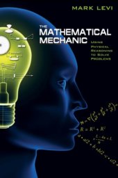 book The mathematical mechanic: using physical reasoning to solve problems