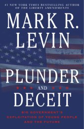 book Plunder and deceit: big government's exploitation of young people and the future