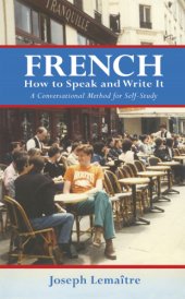 book French: how to speak and write it: an informal conversational method for self study with 400 illustrations