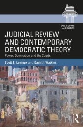 book Judicial Review and Contemporary Democratic Theory: Power, Domination, and the Courts