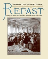 book Repast: dining out at the dawn of the new American century, 1900-1910