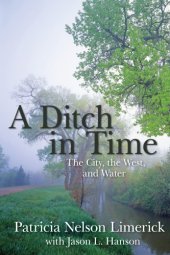 book A ditch in time: the city, the west, and water