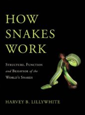 book How snakes work: structure, function and behavior of the world's snakes