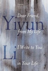 book Dear Friend, from My Life I Write to You in Your Life