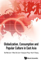 book Globalization, Consumption and Popular Culture in East Asia