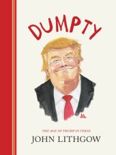 book Dumpty the age of Trump in verse