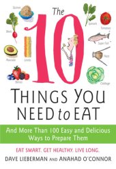 book The 10 things you need to eat: and more than 100 easy and delicious ways to prepare them