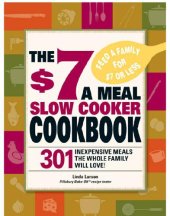 book The $7 a Meal Slow Cooker Cookbook