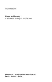 book Shape as Memory: a Geometric Theory of Architecture