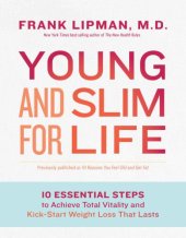 book Young and Slim for Life: 10 Essential Steps to Achieve Total Vitality and Kick-Start Weight Loss That Lasts