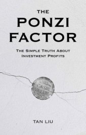 book The Ponzi Factor: The Simple Truth About Investment Profits