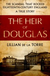 book The heir of douglas the scandal that rocked eighteenth-century England