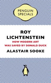 book Roy Lichtenstein: how modern art was saved by Donald Duck