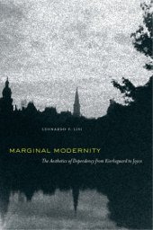 book Marginal modernity: the aesthetics of dependency from Kierkegaard to Joyce