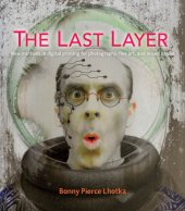 book The last layer new methods in digital printing for photography, fine art, and mixed media