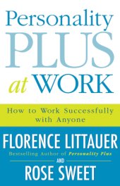 book Personality Plus at Work: How to Work Successfully with Anyone