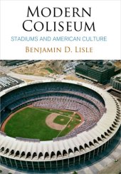 book Modern coliseum: stadiums and American culture