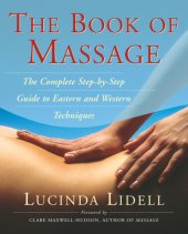 book The book of massage: the complete step-by-step guide to eastern and western technique