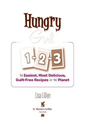 book Hungry girl 1-2-3: the easiest, most delicious, guilt-free recipes on the planet