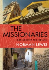 book The missionaries: God against the Indians