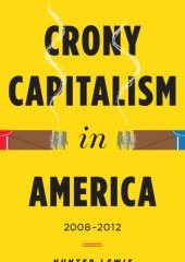 book Crony Capitalism in America: 2008-2012