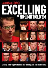 book Jonathan Little's Excelling at No-Limit Hold'em: Leading poker experts discuss how to study, play and master NLHE